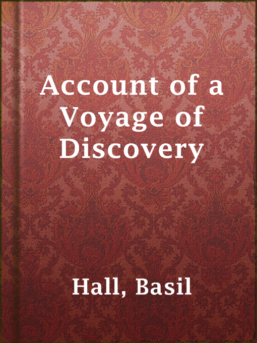 Title details for Account of a Voyage of Discovery by Basil Hall - Wait list